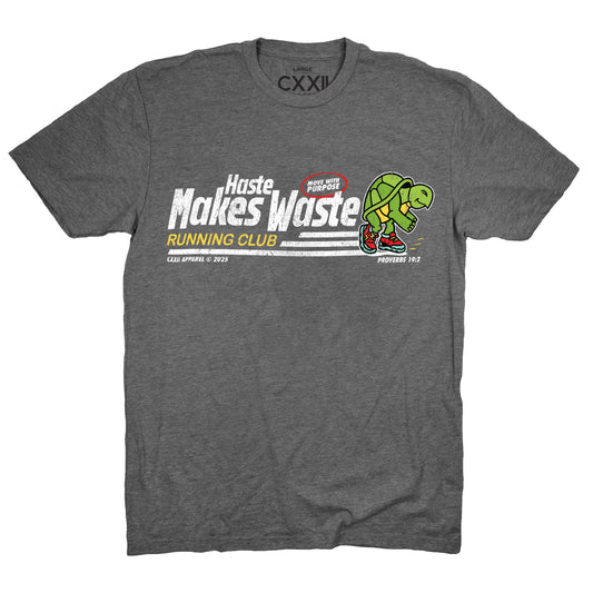 Haste Makes Waste Deep Heather Grey Tee