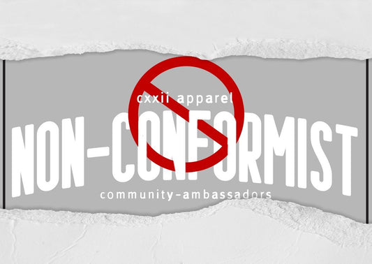 CXXII Apparel Ambassador / Non-Conformist Community
