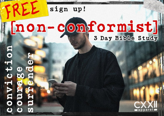 CXXII "Non-Conformist" 3 Day Bible Study