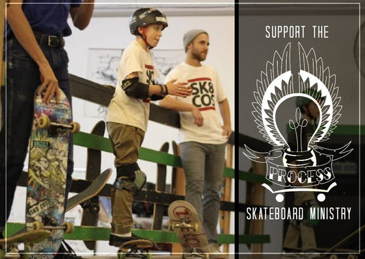 Support the Process Skateboard Ministry