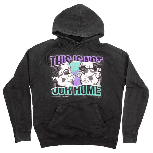 Not Our Home V.2 Vintage Wash Hoodie